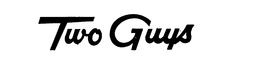 TWO GUYS trademark
