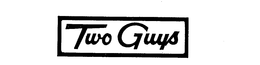 TWO GUYS trademark