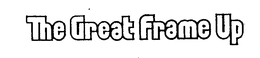 THE GREAT FRAME UP trademark