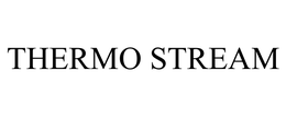 THERMO STREAM trademark