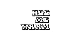 HUG ME WARM trademark