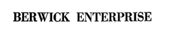 BERWICK ENTERPRISE trademark