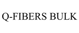 Q-FIBERS BULK trademark