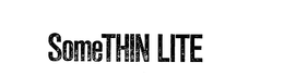 SOMETHIN LITE trademark
