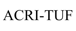 ACRI-TUF trademark