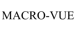MACRO-VUE trademark