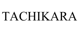 TACHIKARA trademark