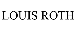 LOUIS ROTH trademark
