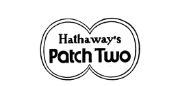 HATHAWAY'S PATCH TWO trademark