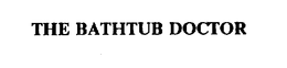 THE BATHTUB DOCTOR trademark