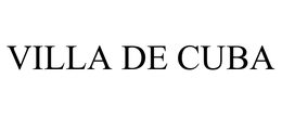 VILLA DE CUBA trademark