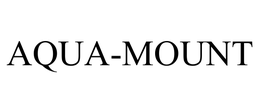 AQUA-MOUNT trademark