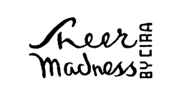 SHEER MADNESS BY CIRA trademark