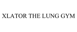 XLATOR THE LUNG GYM trademark