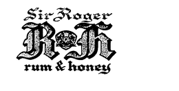SIR ROGER RH RUM & HONEY trademark