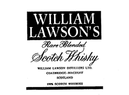 WILLIAM LAWSON'S RARE BLENDED SCOTCH WHISKY WILLIAM LAWSON DISTILLERS LTD. COATBRIDGE-MACDUFF SCOTLAND 100% SCOTCH WHISKIES trademark