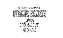 FINGER PAINTS FOR DIRTY KIDS BUBBLE BATH trademark
