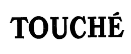 TOUCHE trademark