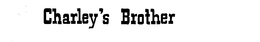 CHARLEY'S BROTHER trademark