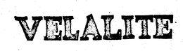 VELALITE trademark