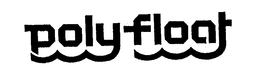 POLY FLOAT trademark