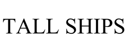 TALL SHIPS trademark