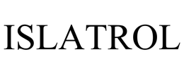ISLATROL trademark
