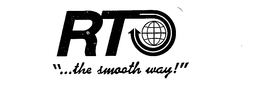 RTO "...THE SMOOTH WAY!" trademark