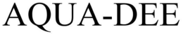 AQUA-DEE trademark