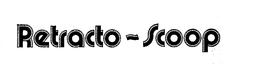 RETRACTO-SCOOP trademark
