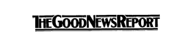 THE GOOD NEWS REPORT trademark
