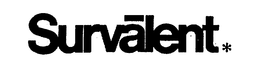 SURVALENT trademark