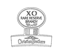 X O  RARE RESERVE BRANDY CHRISTIAN BROTHERS trademark