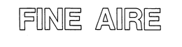 FINE AIRE trademark