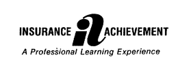 INSURANCE ACHIEVEMENT A PROFESSIONAL LEARNING EXPERIENCE IA trademark