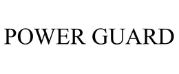 POWER GUARD trademark