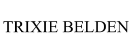 TRIXIE BELDEN trademark
