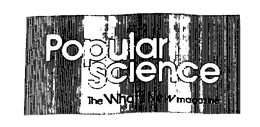 POPULAR SCIENCE THE WHAT'S NEW MAGAZINE trademark