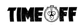 TIME OFF trademark