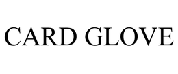 CARD GLOVE trademark