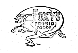 FOXY'S FRIGID FOODS trademark