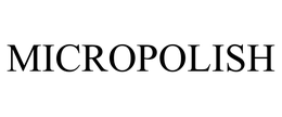 MICROPOLISH trademark