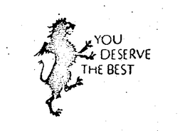 YOU DESERVE THE BEST trademark