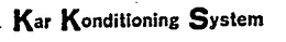 KAR KONDITIONING SYSTEM trademark