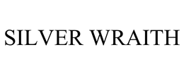 SILVER WRAITH trademark