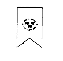 APRIL 12-19-1980 PRINT 80 CHICAGO.USA trademark
