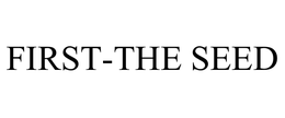 FIRST-THE SEED trademark