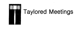 TAYLORED MEETINGS trademark