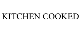 KITCHEN COOKED trademark
