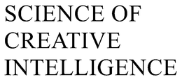 SCIENCE OF CREATIVE INTELLIGENCE trademark